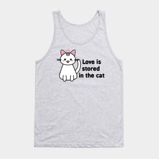 Love Is Stored In The Cat Tank Top